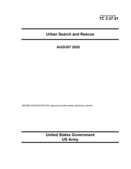 Training Circular TC 3-37.51 Urban Search and Rescue August 2020