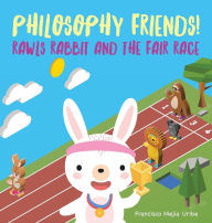 Title: Philosophy Friends! Ralws Rabbit and the Fair Race, Author: Francisco Mejia Uribe