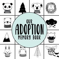 Title: Our Adoption Memory Book: A Modern Keepsake Baby Child Journal with Prompts for Adoptive Families Scandinavian Theme, Author: Mellanie Kay Journals