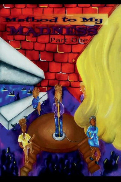 Method to My Madness- Part One