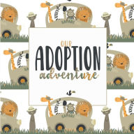 Title: Our Adoption Adventure: A Keepsake Baby/Child Record Book and Journal for Adoptive Families Safari Theme, Author: Mellanie Kay Journals