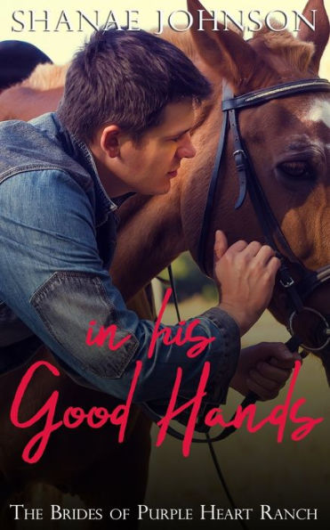 In His Good Hands: a Sweet Marriage of Convenience series