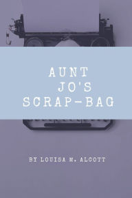 Aunt Jo's Scrap-Bag