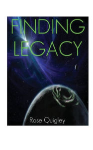 Free electronic download books Finding Legacy by Eric Quigley, Rose Quigley (English literature)