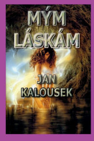 Title: Mï¿½m Lï¿½skï¿½m A Barvy Podzimu (Soubor Ceskï¿½ Poezie), Author: Jan Kalousek