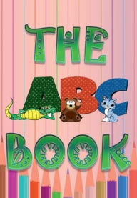 Title: The ABC Book (Illustrated), Author: Charles Buckles Falls