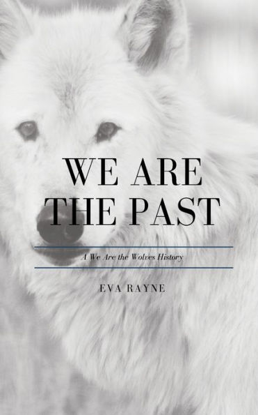We Are the Past: A We Are the Wolves History