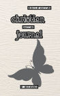 Christian Gratitude Journal: A guided journal, with Bible verses, to practice devotion and gratitude