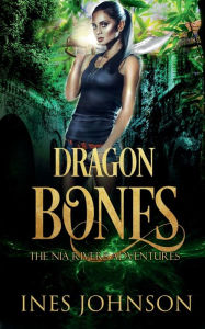 Title: Dragon Bones, Author: Ines Johnson