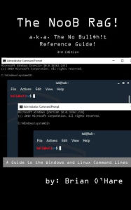 Title: The NooB Rag!: The No Bull$h!t Reference Guide!, Author: Brian O'Hare