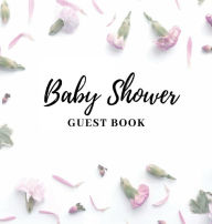 Title: Baby Shower Guest Book, Author: Hannah Crawford