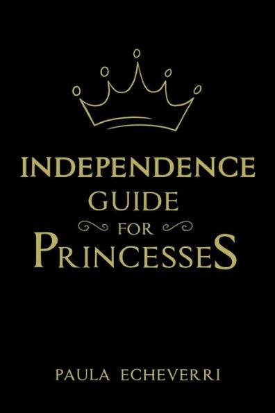 INDEPENDENCE GUIDE FOR PRINCESSES