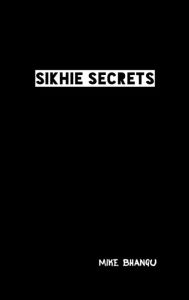 Title: Sikhie Secrets: the trinity, Author: Mike Bhangu