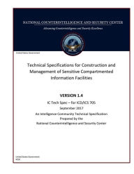 Title: Technical Specifications for Construction and Management of SCIFs Version 1.4 IC Tech Spec - ICD/ICS 705 September 2017, Author: United States Government