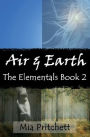 Air & Earth: The Elementals Book 2
