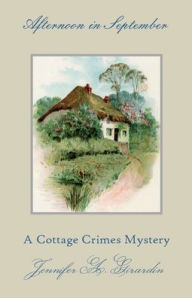 Title: Afternoon in September: A Moriston House Mystery, Author: Jennifer Girardin
