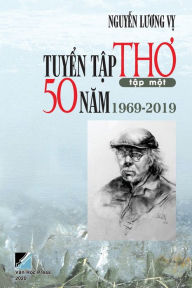 Title: Tuyen Tap Tho 50 Nam 1969-2019 Tap 1, Author: Nguyen Luong Vy