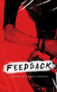 Title: Feedback, Author: Zenon Samuels