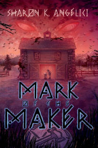 Title: Mark of the Maker, Author: Sharon Angelici