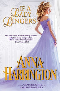 If a Lady Lingers: A Capturing the Carlisles novella