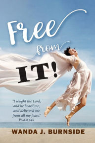 Title: Free from IT!, Author: Wanda Burnside