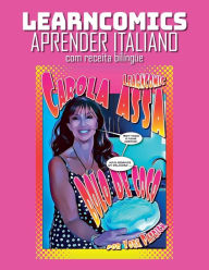 Title: Learncomics Aprender italiano com receita bilï¿½ngï¿½e Carola Assa Bolo de Coco, Author: York Patrick