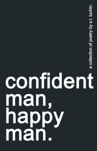 confident man, happy man.