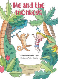 Title: Me and the Monkeys, Author: Stephanie Dorn