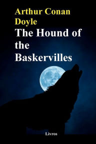 Title: The Hound of the Baskervilles, Author: Arthur Conan Doyle