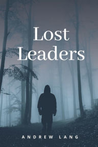 Title: Lost Leaders, Author: Andrew Lang