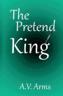 The Pretend King