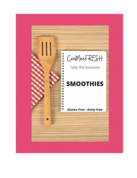 Smoothies: Gluten & Dairy Free: