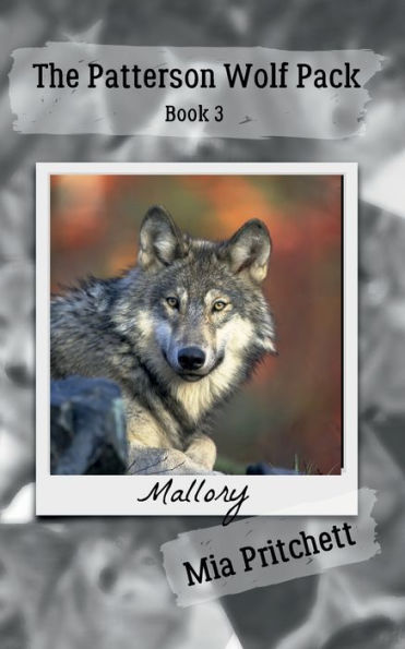 Mallory's Story: The Patterson Wolf Pack Series Book 3