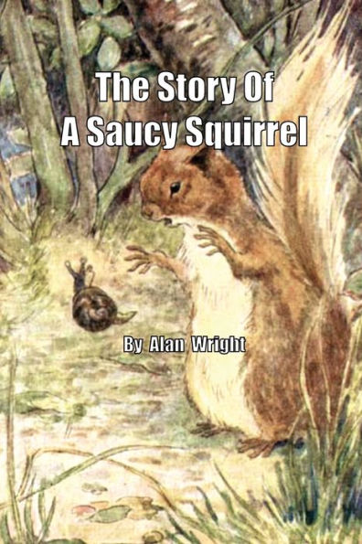 THE STORY OF A SAUCY SQUIRREL