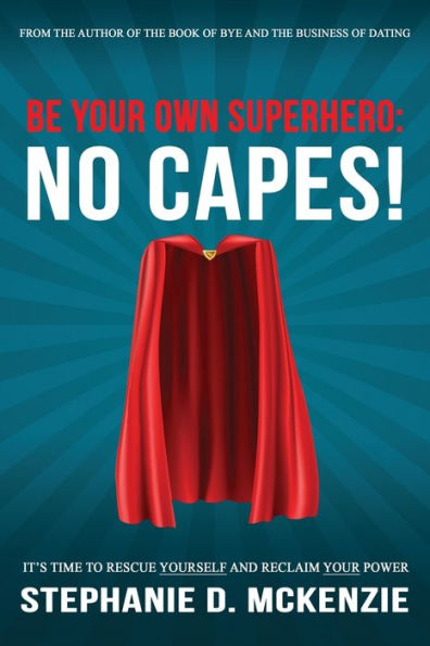 Be Your Own Superhero: No Capes