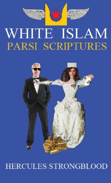 White Islam - Parsi Scriptures