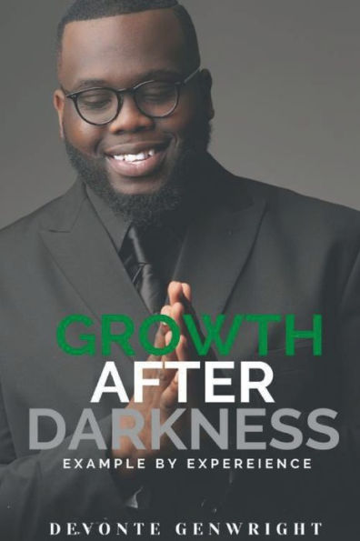 Growth After Darkness: Example by Experience