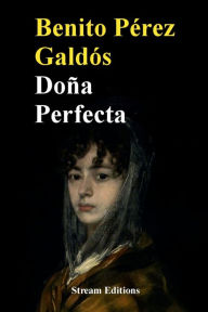Title: Doï¿½a Perfecta, Author: Benito Perez Galdos