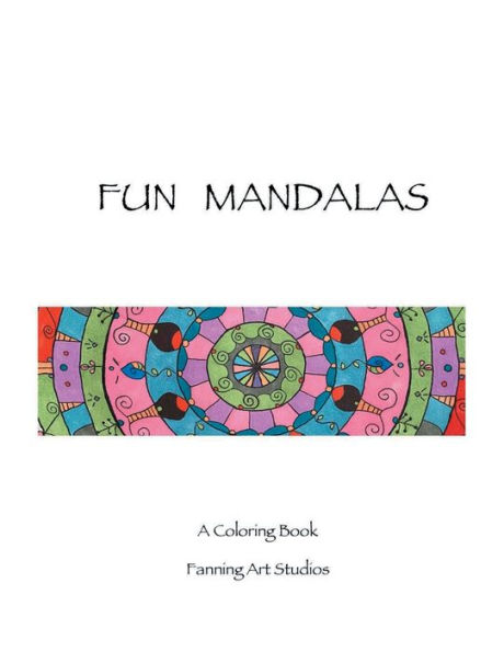 Fun Mandalas: A Coloring Book