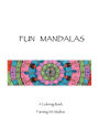 Fun Mandalas: A Coloring Book