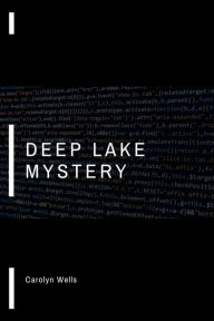 Title: Deep Lake Mystery, Author: Carolyn Wells
