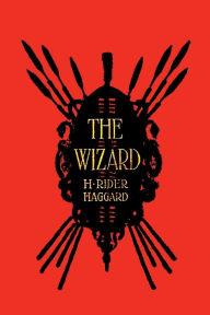 Title: The Wizard, Author: H. Rider Haggard