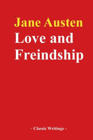 Title: Love and Freindship, Author: Jane Austen
