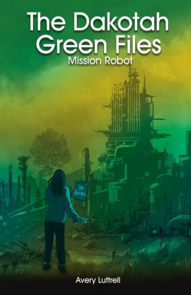 The Dakotah Green Files: Mission Robot