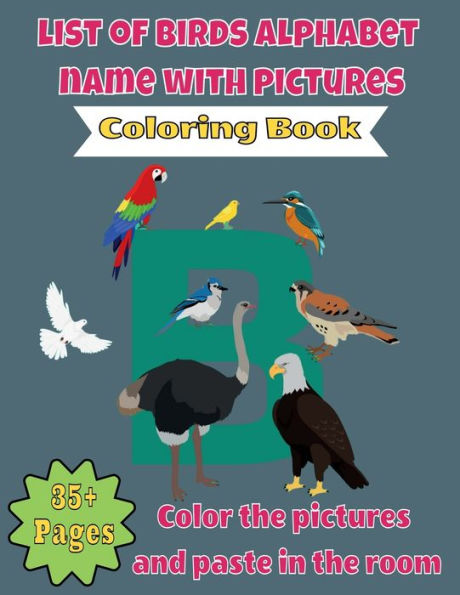 List Of Brids Alphaabet Name with Pictures Coloring Book (8.5 x 11 inches) - 40 Pages: Color the Pictures and Paste in the Room