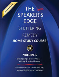 Title: Stuttering Remedy: Home Study Course : Volume 6:, Author: Guy Monroe Lietzman