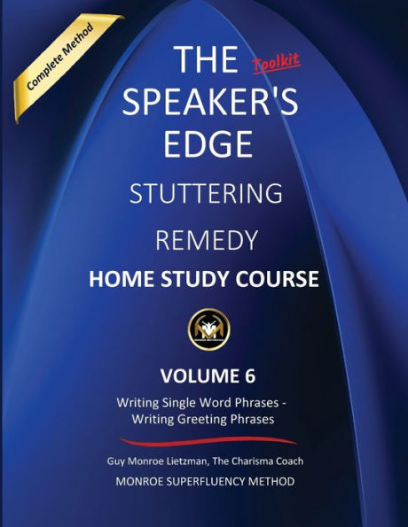 Stuttering Remedy: Home Study Course : Volume 6: