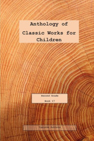Title: Anthology of Classic Works for Second Grade Book 17, Author: Various Authors