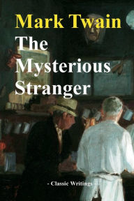 Title: The Mysterious Stranger, Author: Mark Twain