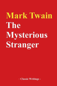 Title: The Mysterious Stranger, Author: Mark Twain